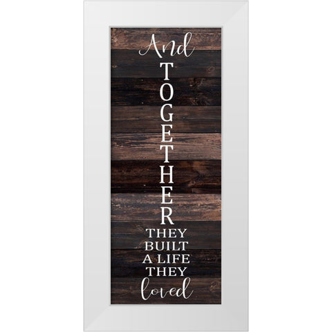 And Together they Built White Modern Wood Framed Art Print by Kimberly, Allen