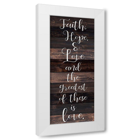 Faith Hope Love White Modern Wood Framed Art Print by Kimberly, Allen