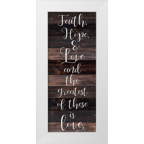 Faith Hope Love White Modern Wood Framed Art Print by Kimberly, Allen