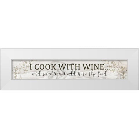 I Cook With White Modern Wood Framed Art Print by Kimberly, Allen