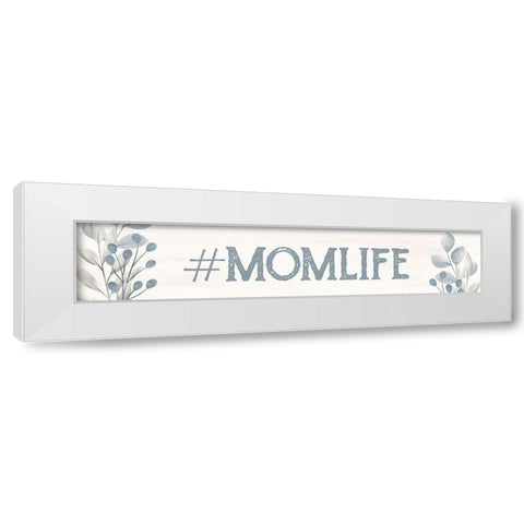 Mom Life White Modern Wood Framed Art Print by Allen, Kimberly