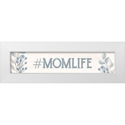 Mom Life White Modern Wood Framed Art Print by Allen, Kimberly