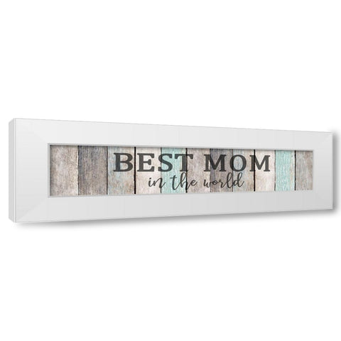 Best Mom White Modern Wood Framed Art Print by Allen, Kimberly