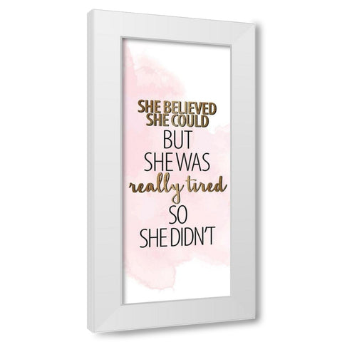 She Believed 1 White Modern Wood Framed Art Print by Allen, Kimberly
