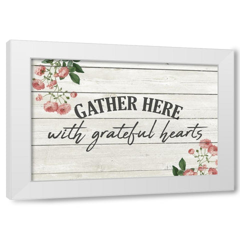 With Grateful Hearts White Modern Wood Framed Art Print by Kimberly, Allen