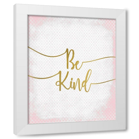 Be Kind White Modern Wood Framed Art Print by Kimberly, Allen