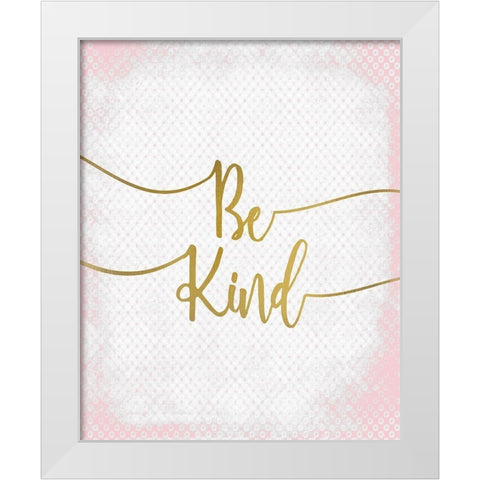 Be Kind White Modern Wood Framed Art Print by Kimberly, Allen
