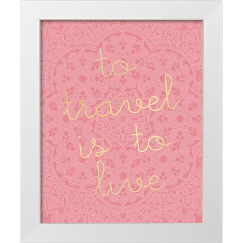 To Travel White Modern Wood Framed Art Print by Kimberly, Allen