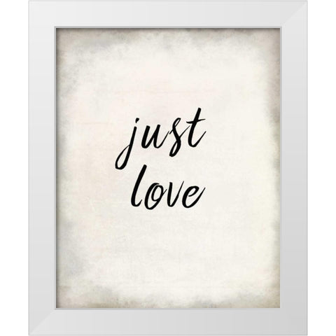 Just Love White Modern Wood Framed Art Print by Allen, Kimberly