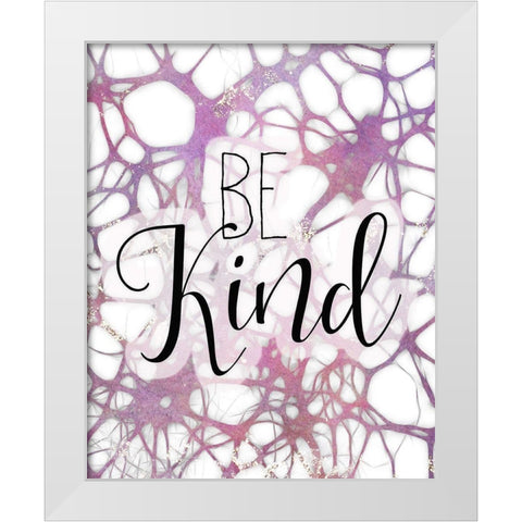 Be Kind 1 White Modern Wood Framed Art Print by Kimberly, Allen