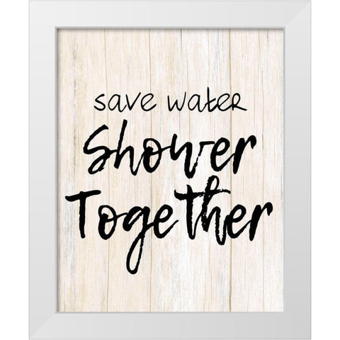 Save Water White Modern Wood Framed Art Print by Kimberly, Allen