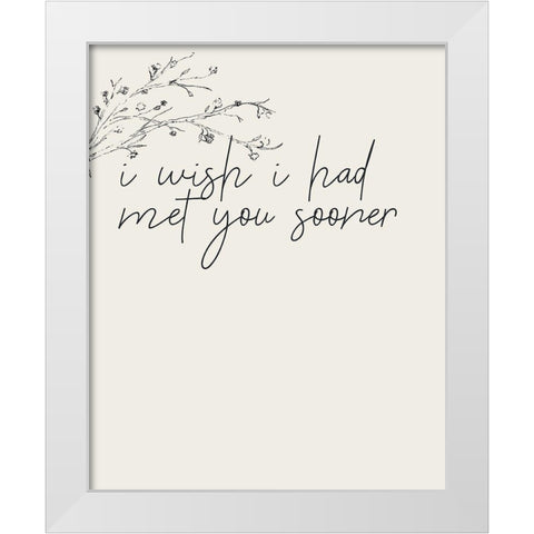 Met You 1 White Modern Wood Framed Art Print by Kimberly, Allen