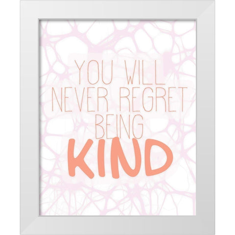 Always Kind 3 White Modern Wood Framed Art Print by Kimberly, Allen