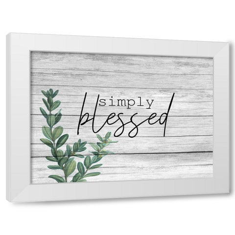 Simply Blessed White Modern Wood Framed Art Print by Kimberly, Allen