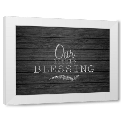 Our Little Blessing White Modern Wood Framed Art Print by Kimberly, Allen