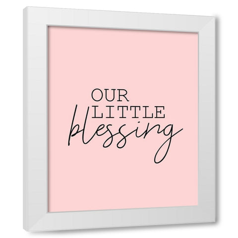Our Little Blessing Pink White Modern Wood Framed Art Print by Kimberly, Allen