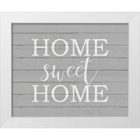 Home Sweet Home White Modern Wood Framed Art Print by Kimberly, Allen