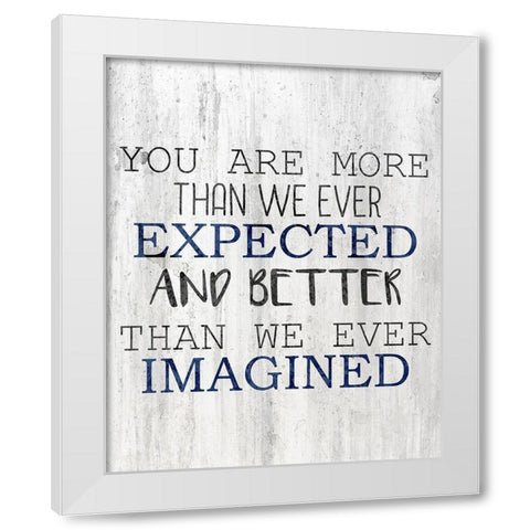 Ever Expected White Modern Wood Framed Art Print by Kimberly, Allen