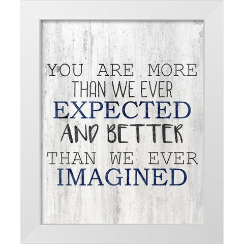 Ever Expected White Modern Wood Framed Art Print by Kimberly, Allen