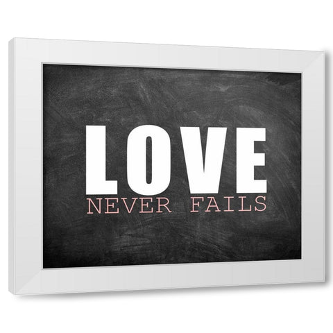 Love Never Fails White Modern Wood Framed Art Print by Kimberly, Allen