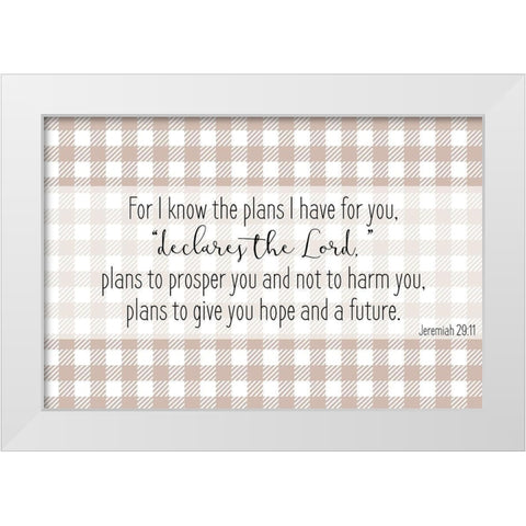 Jeremiah 29 11 White Modern Wood Framed Art Print by Kimberly, Allen