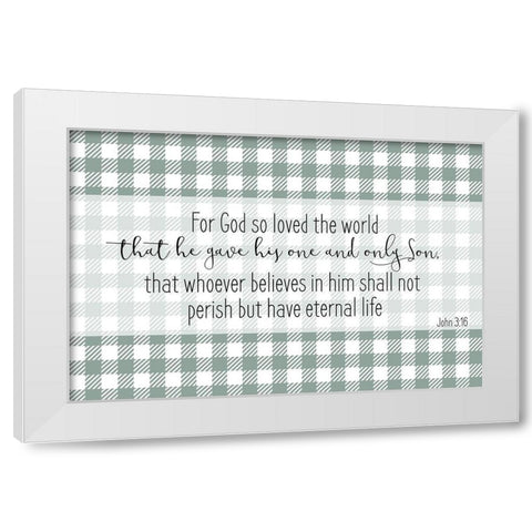 John 3 16 White Modern Wood Framed Art Print by Kimberly, Allen