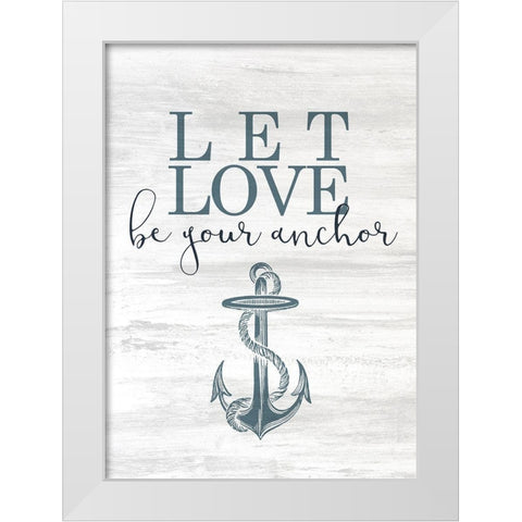 Let Love Hope 1 White Modern Wood Framed Art Print by Kimberly, Allen