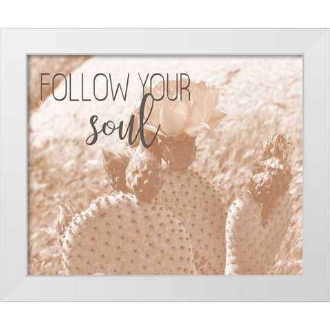 Follow Your Soul 1 White Modern Wood Framed Art Print by Kimberly, Allen
