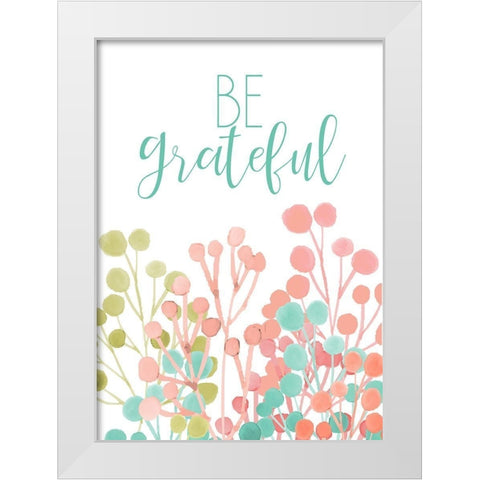 Be Grateful White Modern Wood Framed Art Print by Kimberly, Allen