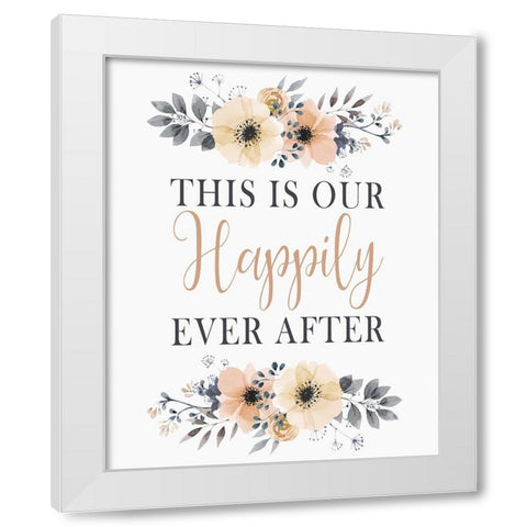 Happily Ever After White Modern Wood Framed Art Print by Kimberly, Allen