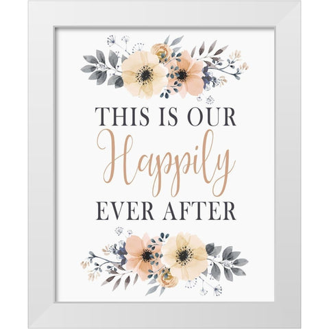 Happily Ever After White Modern Wood Framed Art Print by Kimberly, Allen