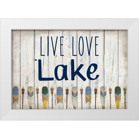 Live Love Lake White Modern Wood Framed Art Print by Kimberly, Allen