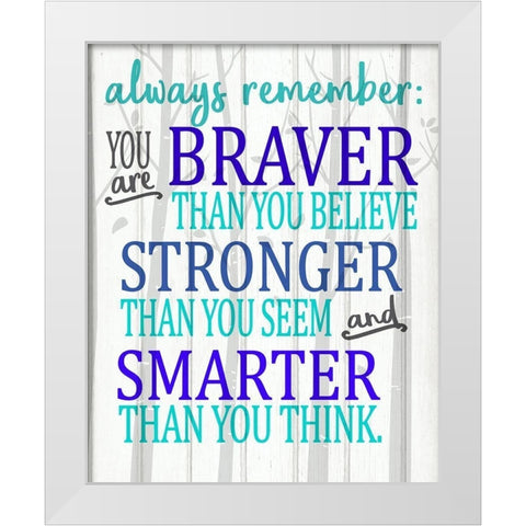 Always Remember You Are Blues White Modern Wood Framed Art Print by Kimberly, Allen