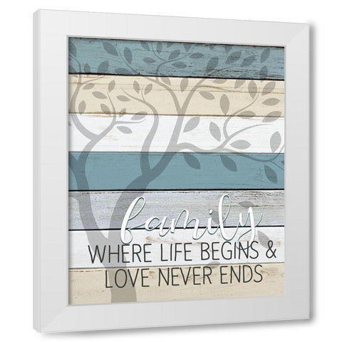 Family Where Life Begins White Modern Wood Framed Art Print by Kimberly, Allen