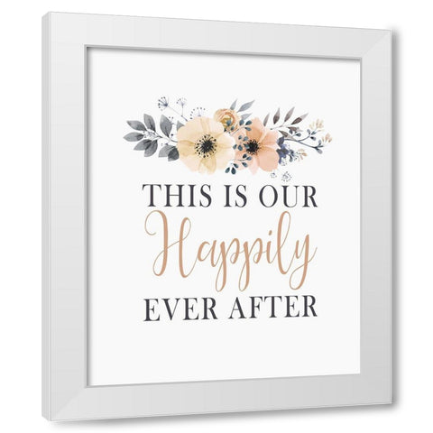 Happily Ever White Modern Wood Framed Art Print by Kimberly, Allen