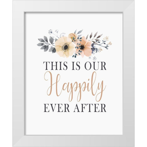 Happily Ever White Modern Wood Framed Art Print by Kimberly, Allen