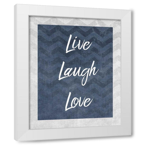 Live Laugh Love White Modern Wood Framed Art Print by Allen, Kimberly