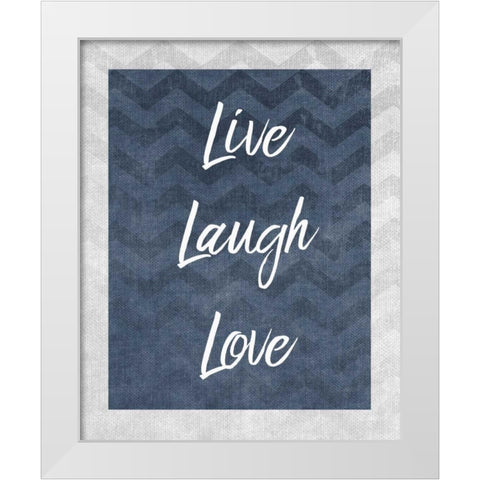 Live Laugh Love White Modern Wood Framed Art Print by Allen, Kimberly