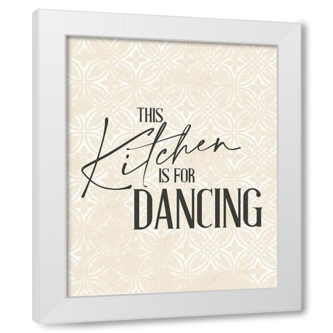 This Kitchen is for Dancing 1 White Modern Wood Framed Art Print by Allen, Kimberly
