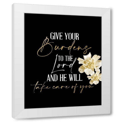 Give Your Burdens White Modern Wood Framed Art Print by Allen, Kimberly