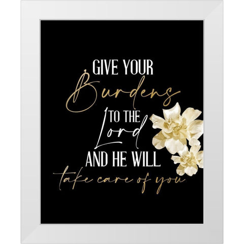 Give Your Burdens White Modern Wood Framed Art Print by Allen, Kimberly