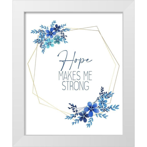 Hope Makes Me White Modern Wood Framed Art Print by Allen, Kimberly