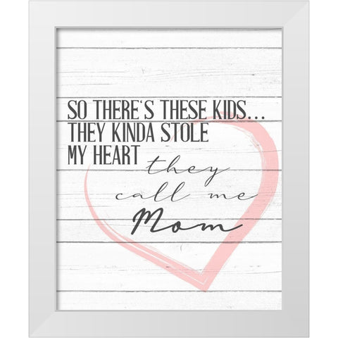 Call Me Mom White Modern Wood Framed Art Print by Allen, Kimberly