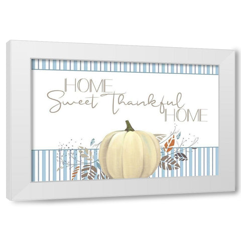 Home Sweet Thankful Home White Modern Wood Framed Art Print by Allen, Kimberly