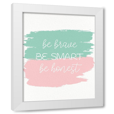 Be Strong 3 White Modern Wood Framed Art Print by Allen, Kimberly