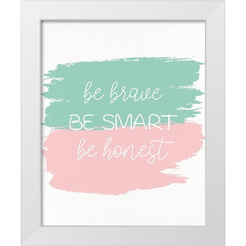 Be Strong 3 White Modern Wood Framed Art Print by Allen, Kimberly