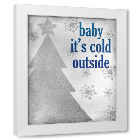 Baby its Cold White Modern Wood Framed Art Print by Allen, Kimberly
