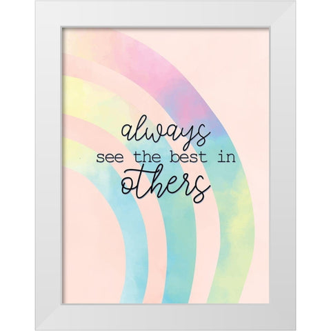 Always See the Best White Modern Wood Framed Art Print by Allen, Kimberly