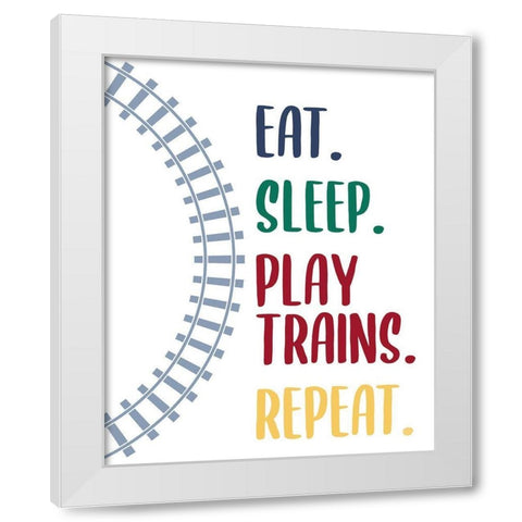 Eat Sleep Trains 2 White Modern Wood Framed Art Print by Allen, Kimberly