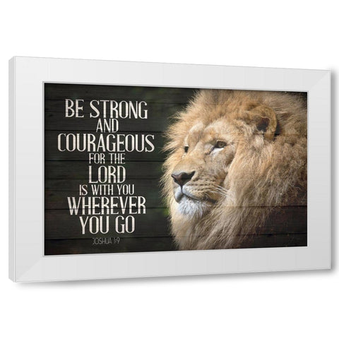 Be Strong White Modern Wood Framed Art Print by Allen, Kimberly
